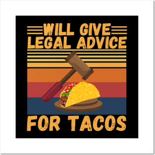 Will give legal advice for tacos Posters and Art